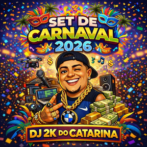 Dj 2K do Catarina - SET DE CARNAVAL 2026 (DJ 2K DO CATARINA)