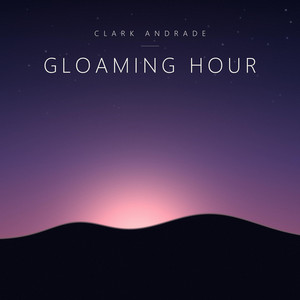 Gloaming Hour by Clark Andrade