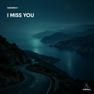 I Miss You by NONAME X