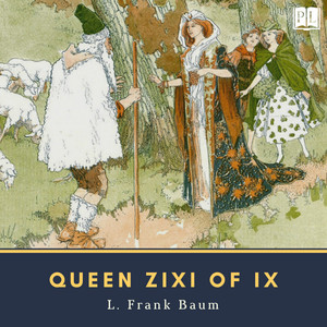 Queen Zixi of Ix Audiobook