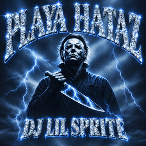 Playa Hataz by DJ Lil Sprite