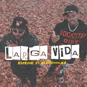 LARGA VIDA by El Fegue, Aldrinoo AD