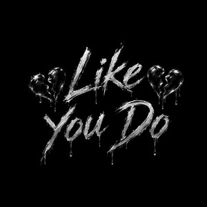 Like you do by Lul Snakee, Snakesum4