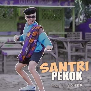 SANTRI PEKOK by Kaji Soher