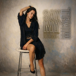 MIRELL - Say My Name