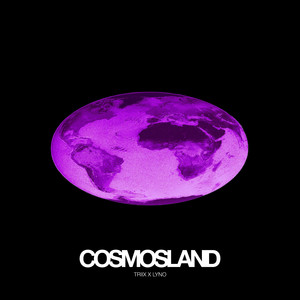 Cosmosland by Triix Homie, Lynothecosmoskid