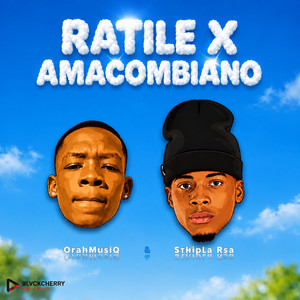 Ratile x Amacombiano by OrahMusiQ, Sthipla rsa