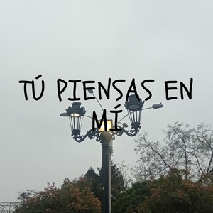 Tú piensas en mí by Rosse