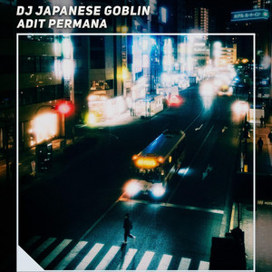 Dj Japanese Goblin by Adit Permana