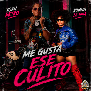 ME GUSTA ESE CULITO by La Melma Music, Yoan Retro, Rinanyi, Fusil Ametrallalo
