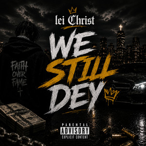 We Still Dey by Lei Christ