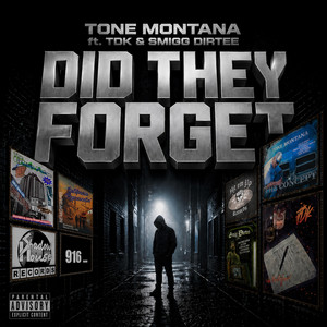 Did They Forget by Tone Montana, TDK, Smigg Dirtee