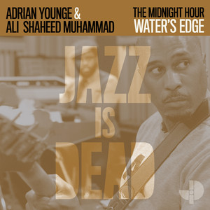 Water’s Edge by Adrian Younge, Ali Shaheed Muhammad
