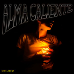 El Alma Caliente by Darel Shine