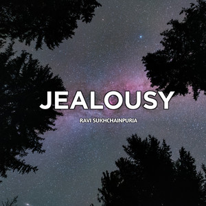 Ravi Sukhchainpuria - Jealousy
