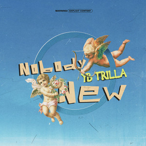 Nobody New by Yb Trilla