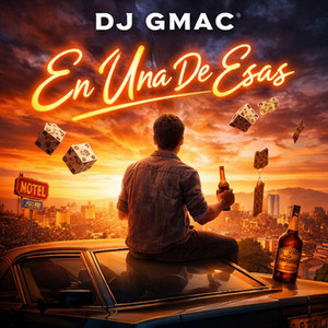 En Una De Esas by Dj GMac