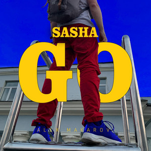 Sasha, Go!