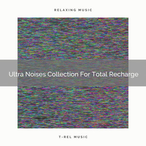 Ultra Noises Collection For Total Recharge album