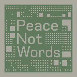 Peace Not Words by Saskia Holm