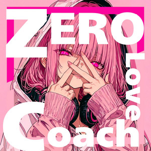 Zero Love Coach