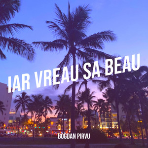 Bogdan Pirvu - Iar Vreau Sa Beau