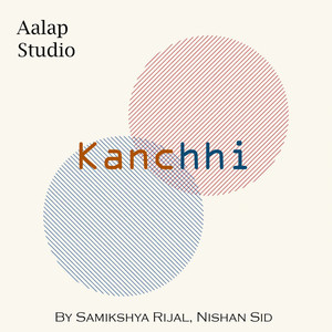 Samikshya Rijal & Nishan Sid - Kanchhi