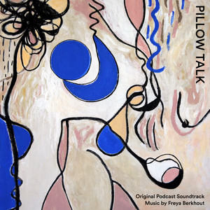 Pillow Talk (Original Podcast Soundtrack)