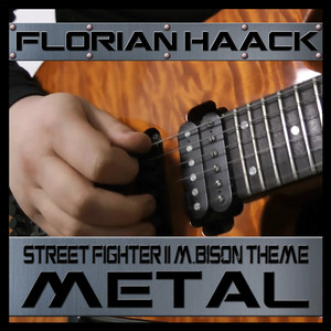 Florian Haack - M.Bison Stage Theme (From "Street Fighter 2") [Metal Version]
