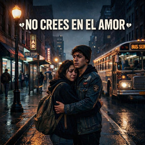 No Crees En El Amor by Filing