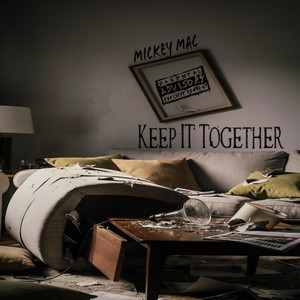 Keep It To-Get-Her by Mickey Mac