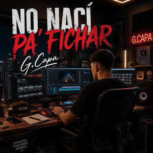 No Nací Pa´Fichar by G. Capa