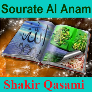 Shakir Qasami - Sourate Al Anam, Pt. 2 (English Translation)