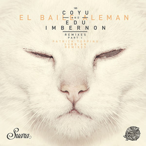El Baile Alemán - Patrick Topping Remix by Coyu, Edu Imbernon, Patrick Topping