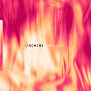 The Dirt by Archers