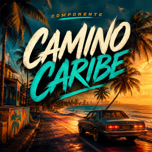 Camino Caribe by Componente