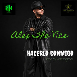 Hacerlo Contigo by Alex The Vice
