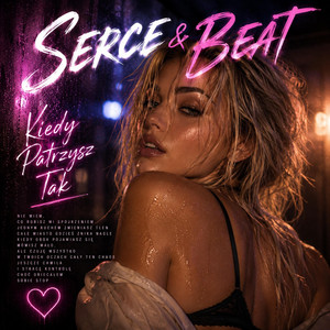 Kiedy Patrzysz Tak by Serce & Beat