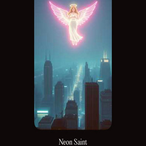 Neon Saint by Ravyn E
