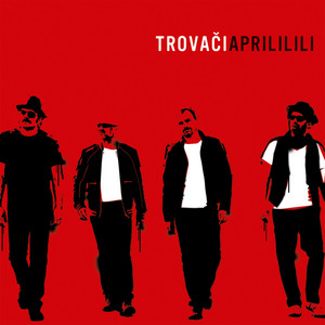 Trovaci - Che