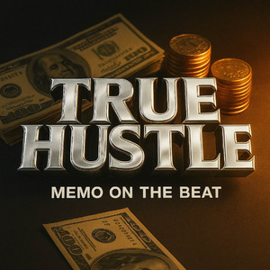 True Hustle by Memo On The Beat
