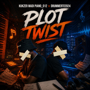 PLOT TWIST by Kukzer wadi piano_012, DrummeRTee924