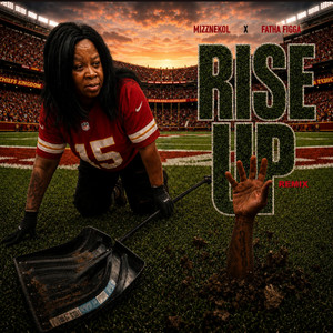 Rise Up (Remix) by Mizznekol, Fatha Figga