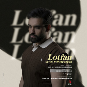 Lotfan by Soheil Mehrzadegan