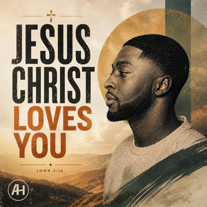 Jesus Christ Loves You by AbrahamH Music