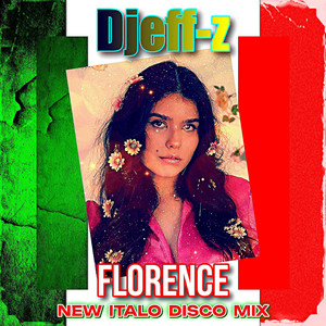 Florence (New Italo Disco Mix)