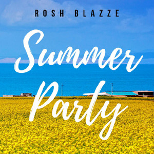 Rosh Blazze - Summer Party