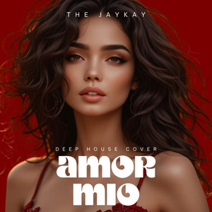 AMOR MIO DEEP HOUSE by THE JAYKAY