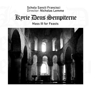 Kyrie Deus Sempiterne: Mass III for Feasts