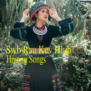Hmong Songs - Swb Rau Kev Hlub